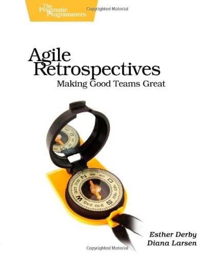 The Agile Retrospectives, making good teams great book cover