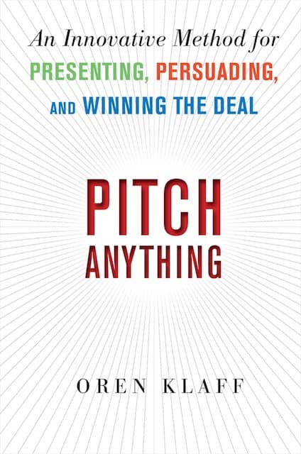 Cover of the book Pitch Anything. Pitching a large scale refactoring as a business opportunity is a great way to get it prioritized