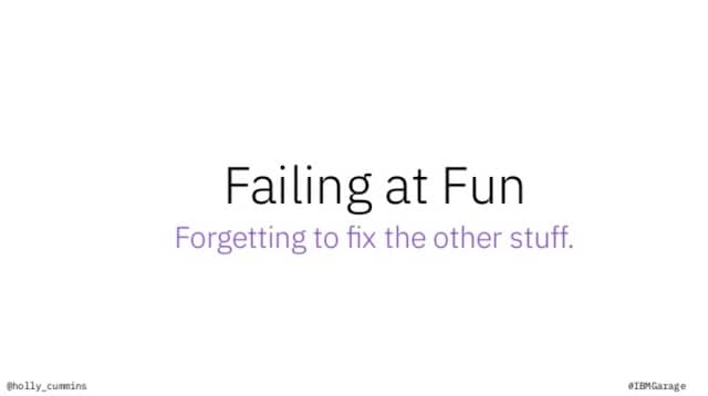 A slide from Holly Cummins' talk 'The importance of fun in the workplace'. The slide reads: "Failing at Fun, Forgetting to fix the other stuff". Likewise, trying to add fun and humane collaboration activities of top of exhausting remote pair programming will not work. Regular breaks are mandatory!