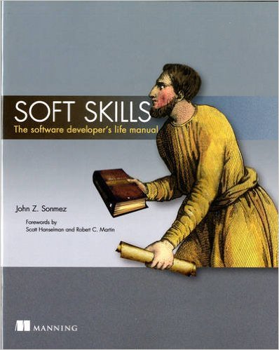 The cover of 'Soft Skills, the software developer's life manual'