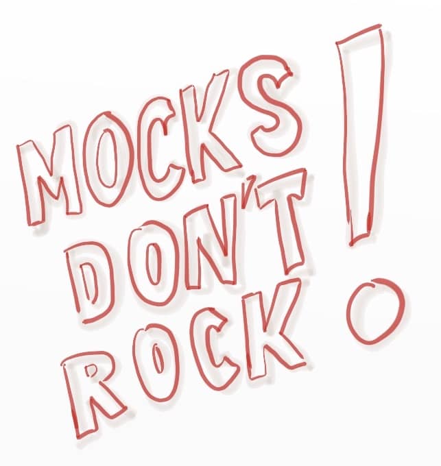 A tag "Mocks don't rock !"